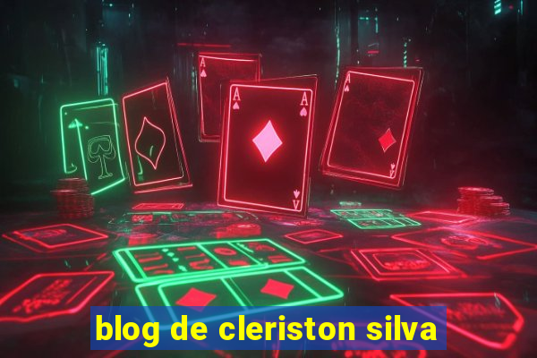 blog de cleriston silva